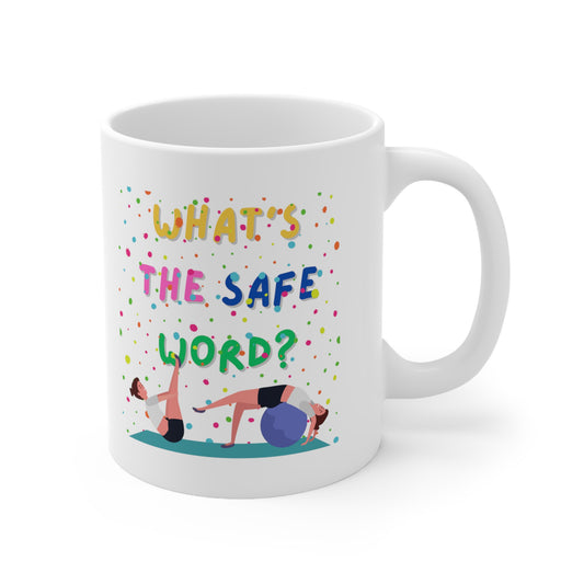 "Funny Exercise Mug - 'What's the Safe Word?'" - Ceramic Coffee Cups, 11oz, 15oz